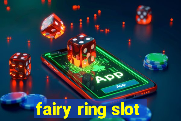 fairy ring slot