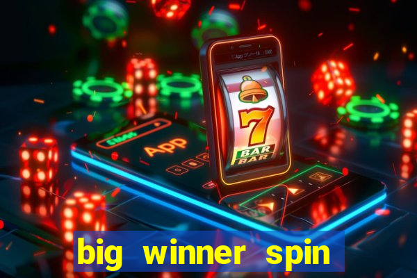 big winner spin and win