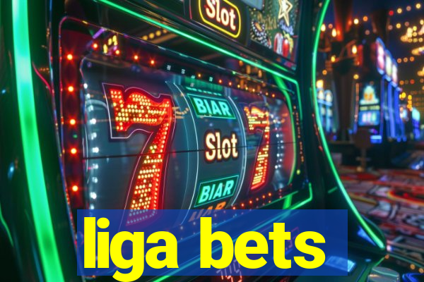 liga bets