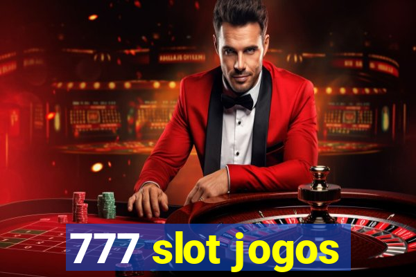 777 slot jogos