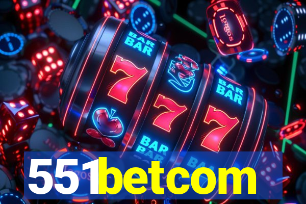 551betcom