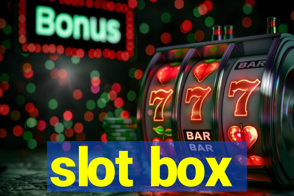 slot box