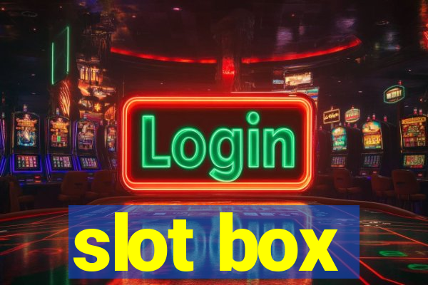 slot box