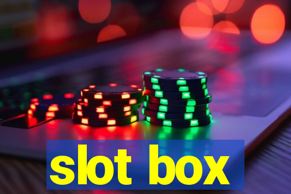 slot box