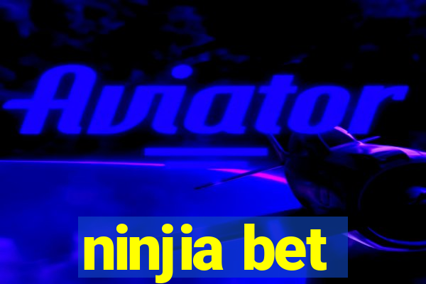 ninjia bet