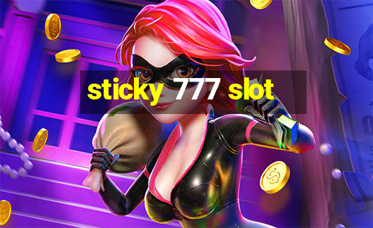 sticky 777 slot