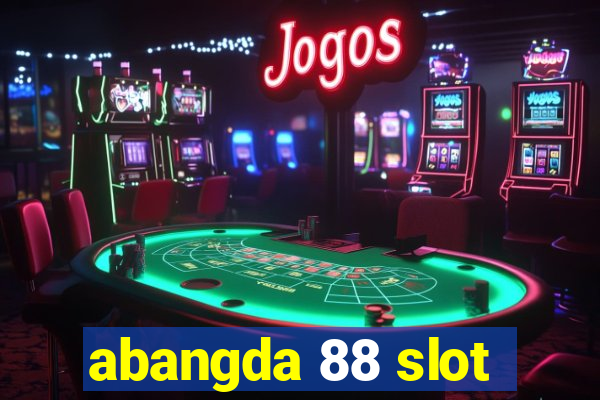 abangda 88 slot