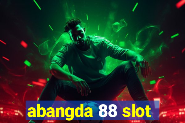 abangda 88 slot