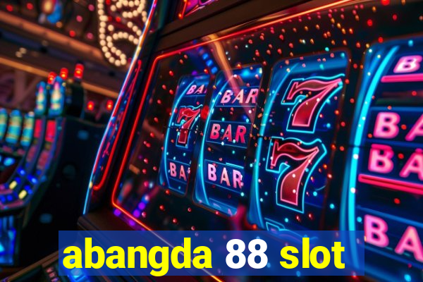 abangda 88 slot