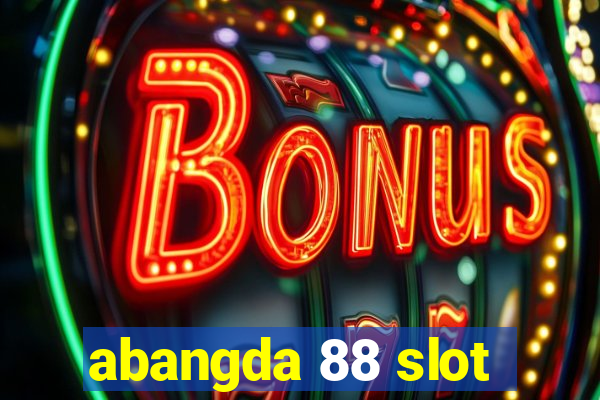 abangda 88 slot