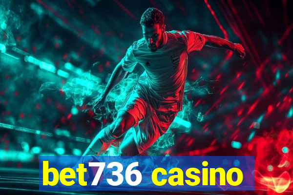 bet736 casino