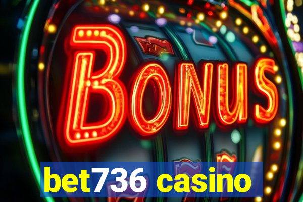 bet736 casino