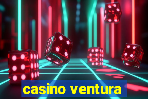 casino ventura