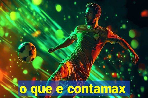 o que e contamax