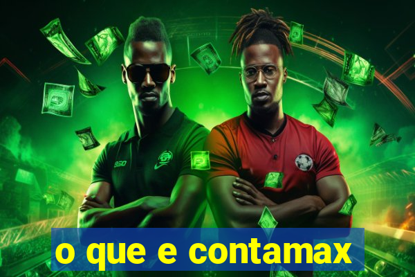 o que e contamax