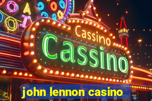 john lennon casino