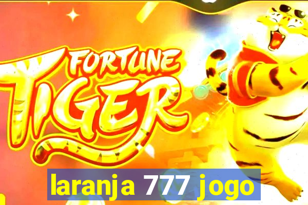 laranja 777 jogo