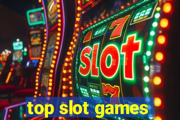 top slot games