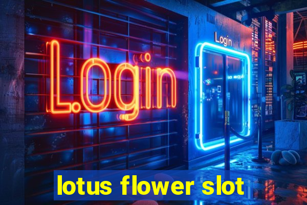 lotus flower slot