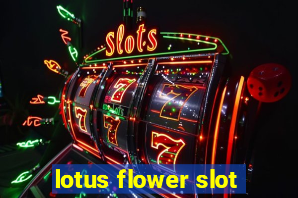 lotus flower slot