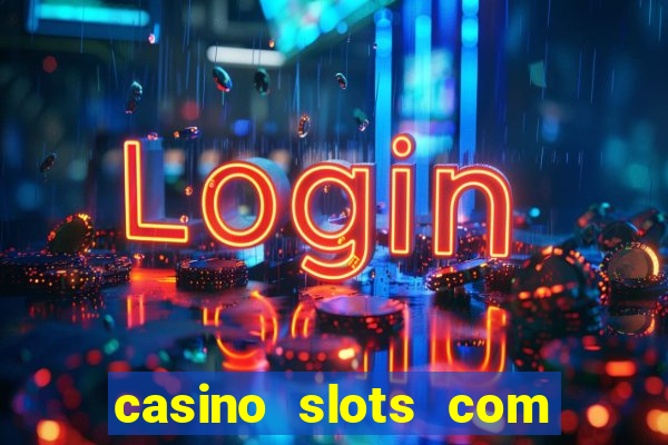 casino slots com bonus de cadastro