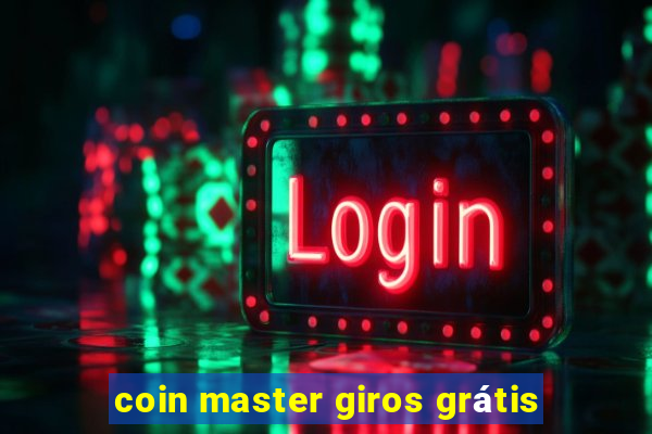 coin master giros grátis