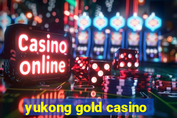 yukong gold casino