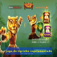 jogo do tigrinho regulamentado