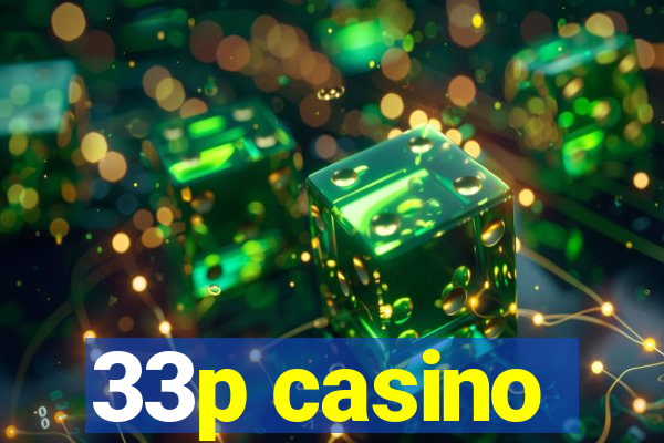 33p casino