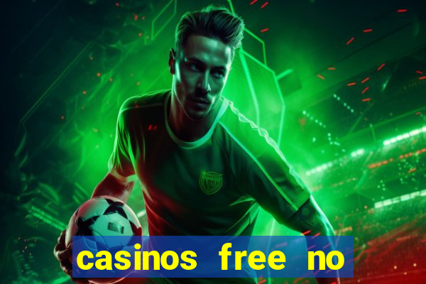 casinos free no deposit bonus