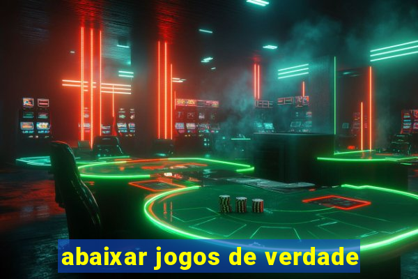 abaixar jogos de verdade