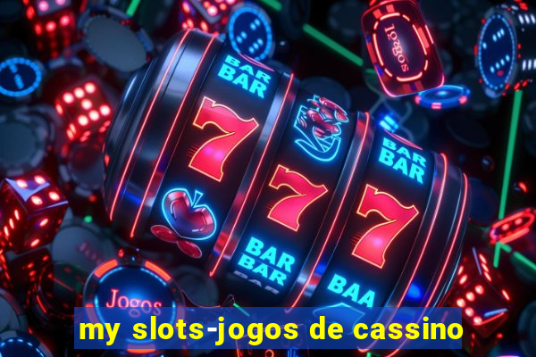 my slots-jogos de cassino