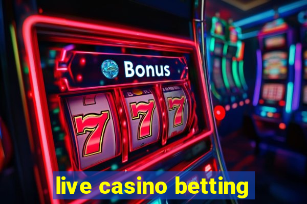 live casino betting