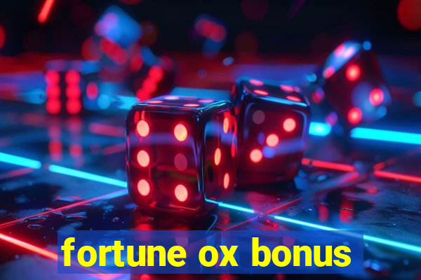 fortune ox bonus