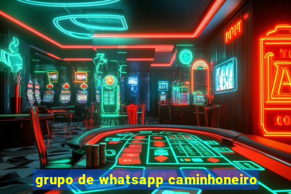 grupo de whatsapp caminhoneiro