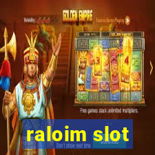 raloim slot