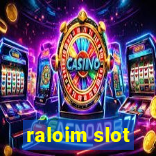 raloim slot