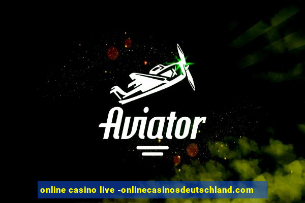 online casino live -onlinecasinosdeutschland.com