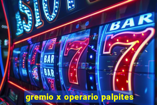 gremio x operario palpites