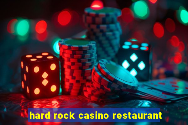 hard rock casino restaurant