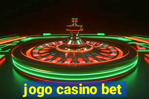 jogo casino bet