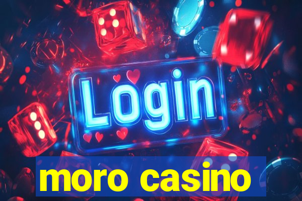 moro casino