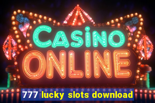 777 lucky slots download