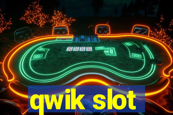 qwik slot