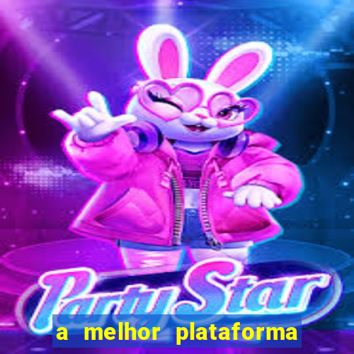 a melhor plataforma de jogo