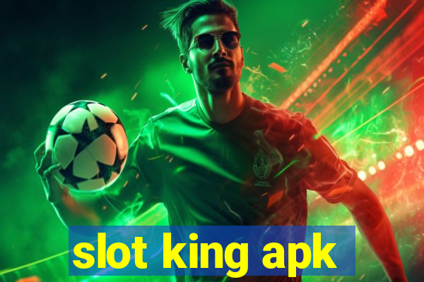 slot king apk