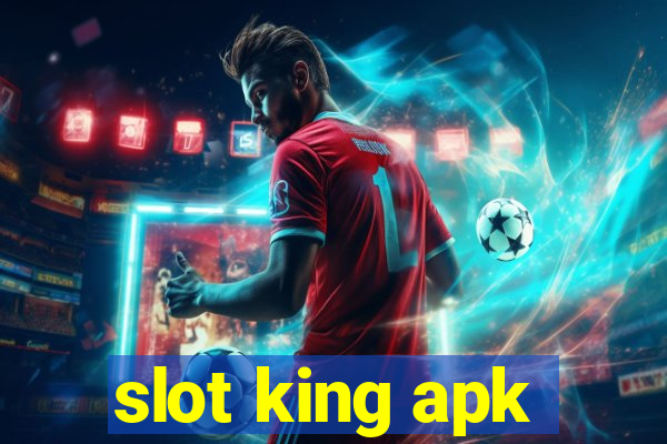 slot king apk