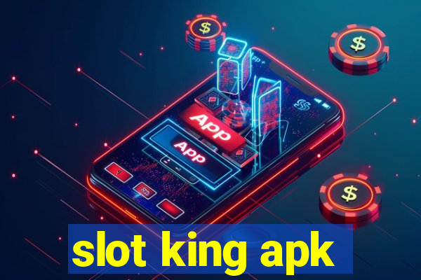 slot king apk