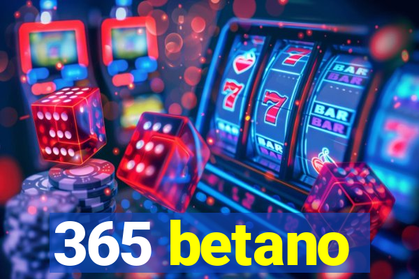 365 betano