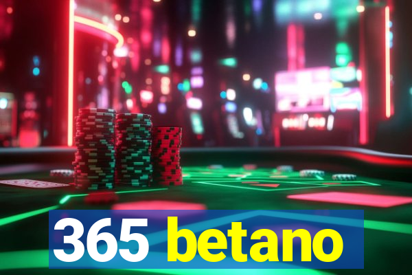 365 betano